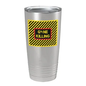 Gone Killing Ranger Tumbler